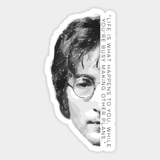 “Life is what happens to you, While you're busy making other plans.” Sticker - Lennon Sticker